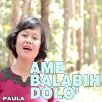 Paula - Ame Balabih Dolo'