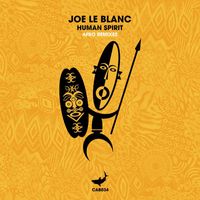 Joe Le Blanc - Human Spirit (Afro Remixes)