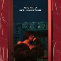 Giganto - Berlin&Retour
