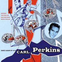 Carl Perkins - Dance Album of Carl Perkins (2019 Digitally Remastered)