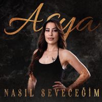 Asya - Nasıl Seveceğim