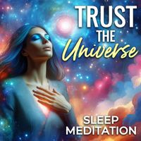 Nicky Sutton - Trust the Universe Sleep Meditation