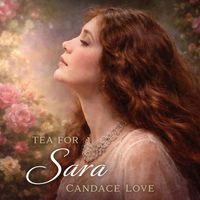 Candace Love - Tea for Sara