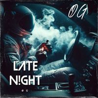OG - LATE N!GHT