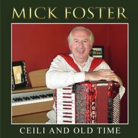 Mick Foster - Jigs: Haste To The Wedding, The Priest In His Boots (Radio Edit)