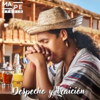 Mape - Despecho y traición