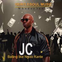JC - Balling Like Ngolo Kante