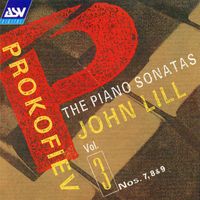 John Lill - Prokofiev: The Piano Sonatas Vol. 3