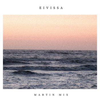 Martin Mix - Eivissa