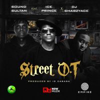 Sound Sultan - STREET O.T (feat. Ice Prince & DJ Shabzyace)