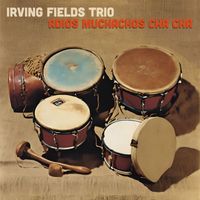 Irving Fields Trio - Adios Muchachos Cha Cha