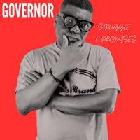 Governor - Struggles & Promises