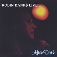 Robin Banks - Live After Dark