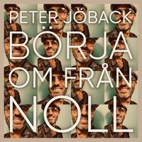 Peter Jöback - Börja om från noll