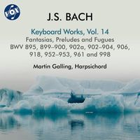 Martin Galling - J.S. Bach: Keyboard Works, Vol. 14