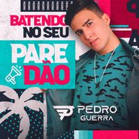 Pedro Guerra - Batendo no seu Paredão
