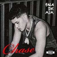 Chase - Fala de mim (Explicit)