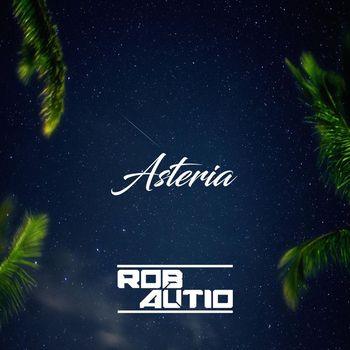 Rob Autio - Asteria