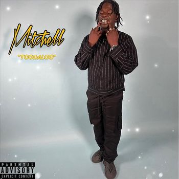 Mitchell - Toodaloo (Explicit)