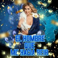 Malena Gracia - El Hombre Que Me Hacia Reír