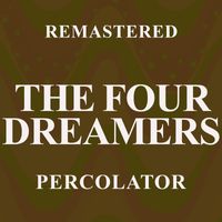 The Four Dreamers - Percolator (Remastered)