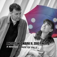 Anders Widmark - A Whiter Shade of Pale (feat. Zoie Finer)