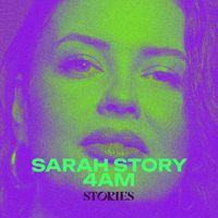 Sarah Story - 4AM