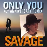 Savage - ONLY YOU (40th Anniversary Remix)