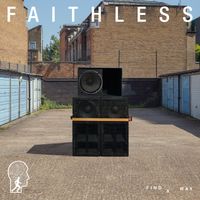 Faithless - Find A Way (feat. Suli Breaks)