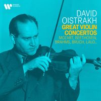 David Oistrakh - Great Violin Concertos by Mozart, Beethoven, Bruch, Lalo, Brahms...