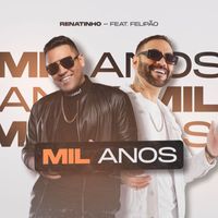 Renatinho - Mil Anos (feat. Felipão)