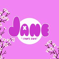 Jane - I Don't Care