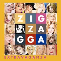Loredana - Zig-Zagga Extravaganza