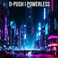 D-Push - Powerless (Techno Version)