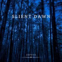 Zephyr - Slient Dawn