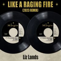 Liz Lands - Like a Raging Fire (2023 Remix)