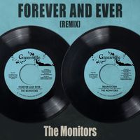 The Monitors - Forever and Ever (Remix)