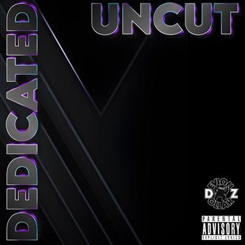 Uncut - Dedicated (Explicit)