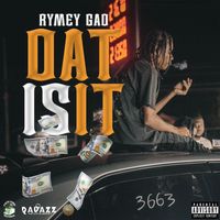 Rymey Gad - Dat Is It (Explicit)