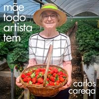 Carlos Careqa - Mãe - Todo Artista Tem