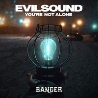 EvilSound - You're Not Alone