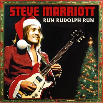 Steve Marriott - Run Rudolph Run (single version)
