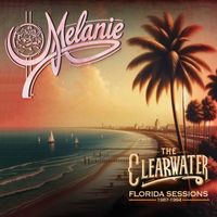 Melanie - The Clearwater Florida Sessions 1987 - 1994