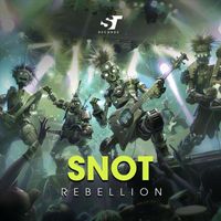 SNOT - Rebellion (Explicit)