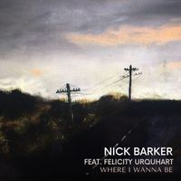 Nick Barker - Where I Wanna Be