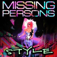 Missing Persons - Style