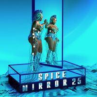 Spice - Mirror 25 (Explicit)