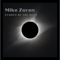 Mike Zoran - Ehoes of the Deep