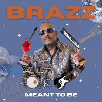 Brazz - Meant To Be (Explicit)