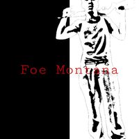 Foe - Meet The Montana (Explicit)